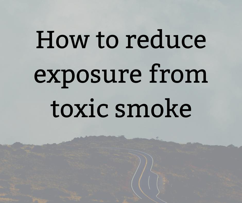 How to reduce exposure from toxic smoke text on hazy sky over a road